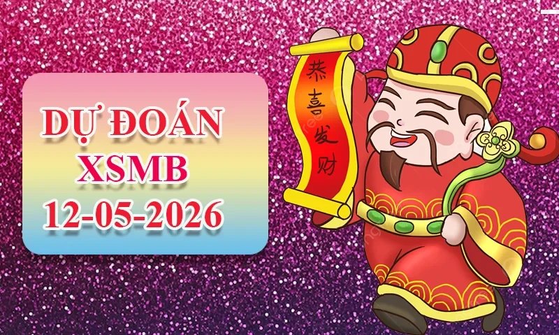 XO88 Dự đoán XSMB ngày 12/05 - Dự đoán XSMB hôm nay