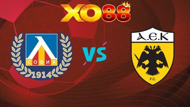 XO88 Nhận định Levski Sofia vs AEK Athens, 02h00 ngày 19/08/2026