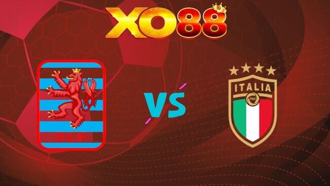 XO88 Nhận định Luxembourg vs Ý, 01h45 ngày 04/06/2026