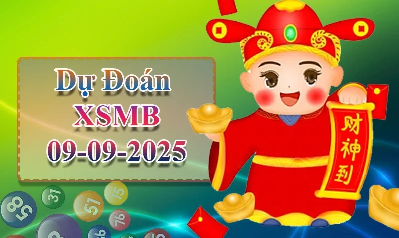 XO88 Dự đoán XSMB ngày 09/09 - Dự đoán XSMB hôm nay